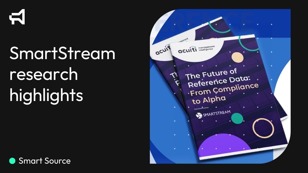 Smartstream research highlights: 71% of firms invest in reference data ...