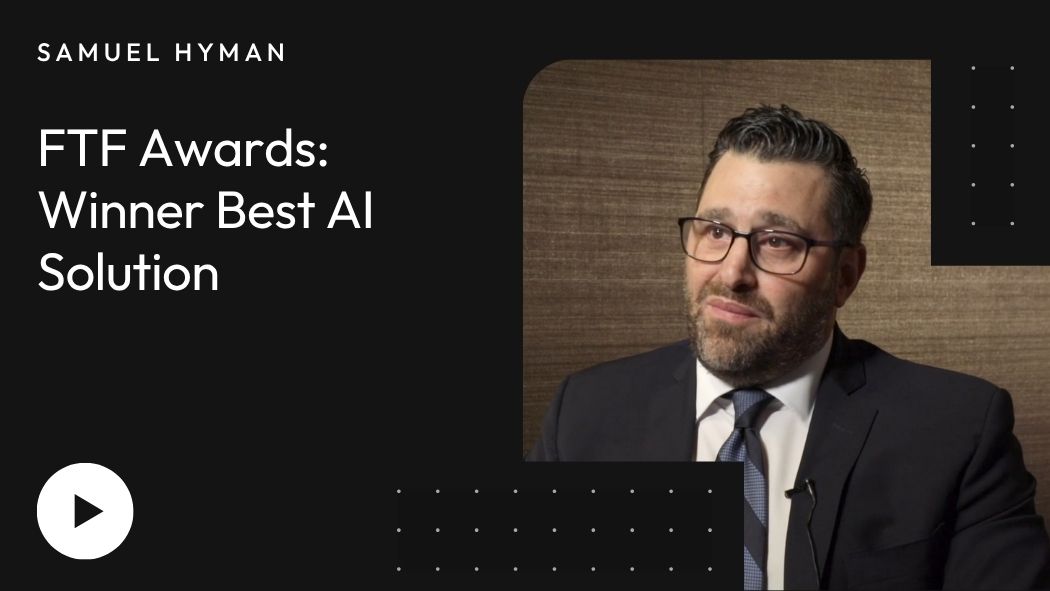 Video Interview at 2025 FTF Awards with Samuel Hyman, Head of Sales ...