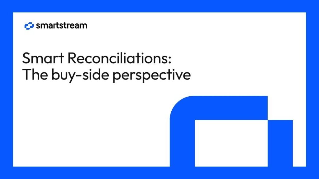 Smart Reconciliations the Buy-side Perspective