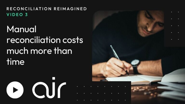 Hero Image for a Video Titled Manual Reconciliation Costs Much More Than Time Showing a Man Writing at a Desk with Coins and Papers Plus a Play Button and the Reconciliation Reimagined Branding on a Dark Background